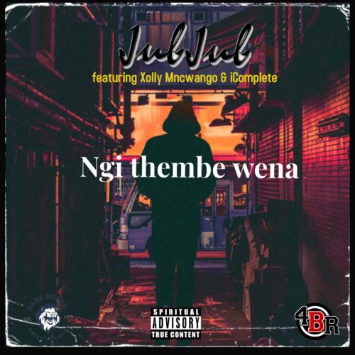 Jub Jub - Ngi Thembe Wena ft. Xolly Mncwango & iComplete