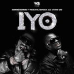 Diamond Platnumz – IYO ft. Focalistic, Mapara A Jazz & Ntosh Gazi