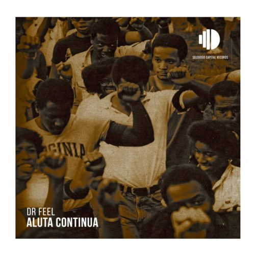 Dr Feel – Aluta Continua