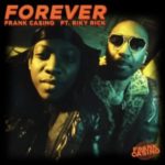Frank Casino – Forever ft. Riky Rick