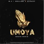 QuayR Musiq – Umoya ft. M. J, Mellow & Sleazy