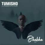 Tumisho – Bhabha (Fly) ft. Mthandazo Gatya & Comado