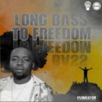 Vusinator – Long Bass to Freedom