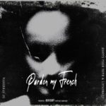 DJ Speedsta – Pardon My French ft. Zoocci Coke Dope & Lucasraps