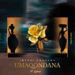 Imfezi Emnyama – uMaqondana ft. Lindough