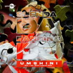 Slenda Da Dancing DJ – Umshini ft. T Man, BEAST & Diskwa Woza