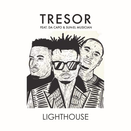 Tresor, Da Capo & Sun-EL Musician - Lighthouse