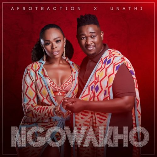 Afrotraction & Unathi - Ngowakho