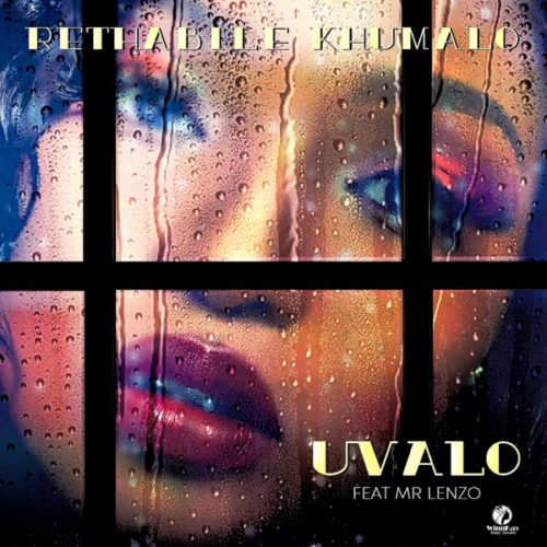 Rethabile Khumalo - Uvalo ft. Mr Lenzo