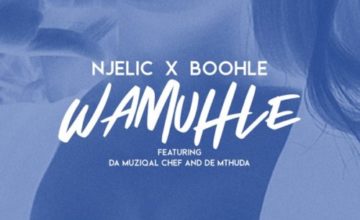 Njelic & Boohle - Wamuhle