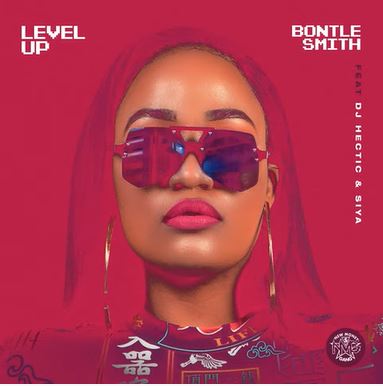 Bontle Smith - Level Up ft. Hectic & Siya