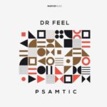 Dr Feel – Psamtic (Original Mix)