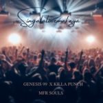 Genesis 99 – Singalali Emakaya ft. MFR Souls & Killa Punch