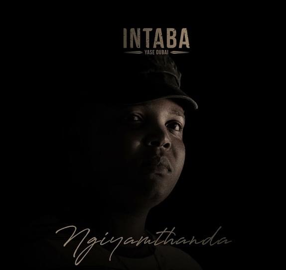 Intaba Yase Dubai - Ngiyamthanda