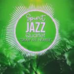 Spirit Of Praise – Spirit Jazz Quartet (Draw Me Nearer)
