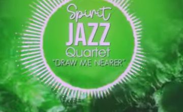 Spirit Of Praise - Spirit Jazz Quartet (Draw Me Nearer)