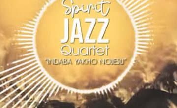Spirit Of Praise - Spirit Jazz Quartet (Indaba Yakho NoJesu)
