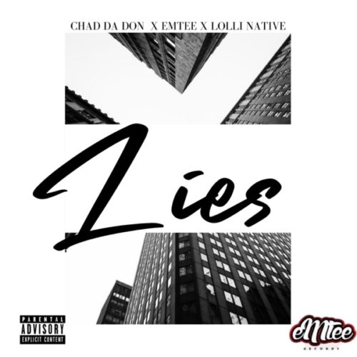 Chad Da Don - Lies ft. Emtee & Lolli Native