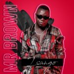 Mr Brown – Emakhaya ft. Makhadzi & Josiah De Disciple