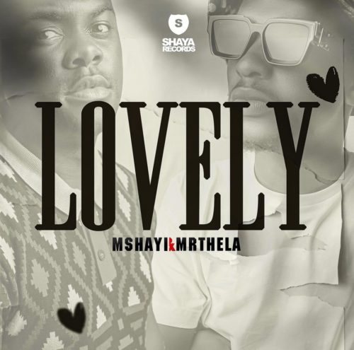 Mshayi & Mr Thela - Lovely