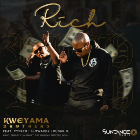 Kweyama Brothers – Rich ft. Cyfred, Slowavex & Pushkin