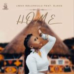 Lwah Ndlunkulu – Home ft. Sjava