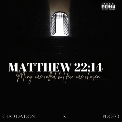 Chad Da Don & Pdot O - Matthew 22:14 EP