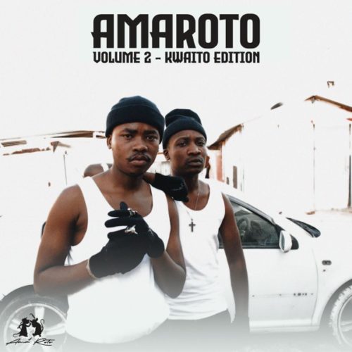 ALBUM: Reece Madlisa & Zuma - Amaroto Vol.2 (Kwaaito Edition)