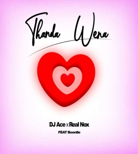 DJ Ace & Real Nox - Thanda Wena ft. Boontle