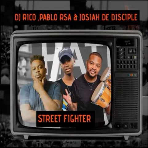 DJ Rico, Josiah De Disciple & Pablo RSA - Street Fighter