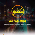 Dr Malinga – Angifuni Ukulala ft. Seven Step & Rtex
