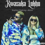 Kaygee DaKing & Bizizi – Kwasuka Lokho EP