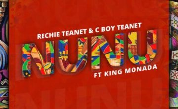 Rechie Teanet & C Boy Teanet – Nunu ft. King Monada
