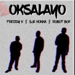 Sje Konka – Oksalayo ft. Robot Boii & Freddy K