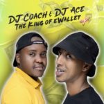 DJ Coach & DJ Ace – Dilika ft. August Muzika