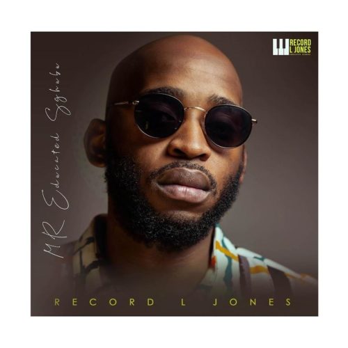 Record L Jones – Mr Educated Sghubu EP