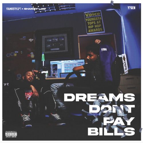 YoungstaCPT & Shaney Jay - Dreams Dont Pay Bills