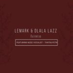 LeMark & Dlala Lazz – Izinto ft. Thatguyctn & Mzee Vocalist