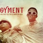 Malome Vector – Enjoyment ft. Wave Rhyder