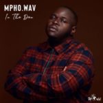 Mpho Wav – In The Den ft. Sun-EL Musician