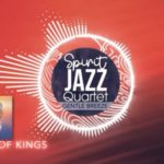 Spirit Of Praise – Spirit Jazz Quartet (King Of Kings)