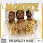 HBK Live Act – Mokete ft. Names