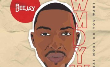 Bee Deejay – What More Do You Want ft. Mshayi & Mr Thela