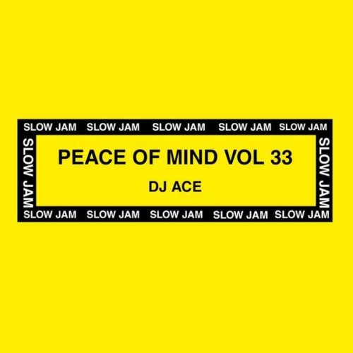  DJ Ace - Peace of Mind Vol 33 (Classic House B2B Mix)