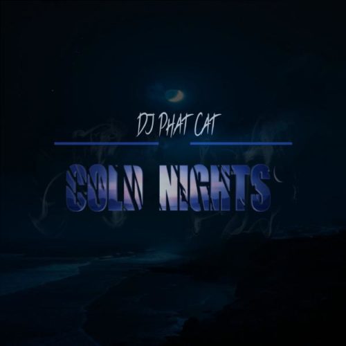 DJ Phat Cat – Cold Nights