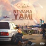 DejaVee – Ntwana Yami ft. Sizwe Alakine & AirDee