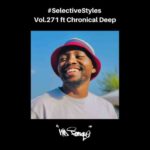Kid Fonque & Chronical Deep – Selective Styles Vol 271