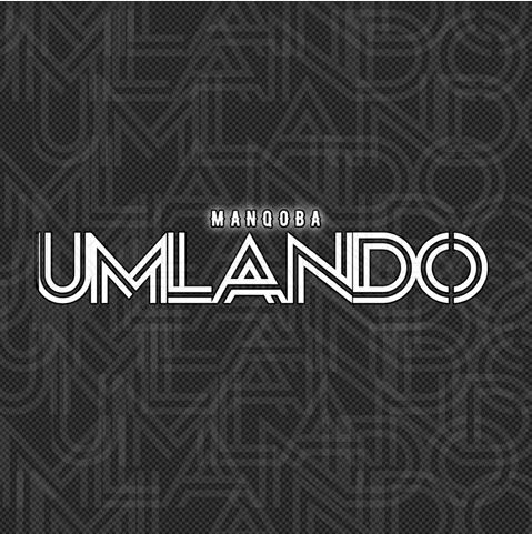 Manqoba - Umlando