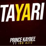 Prince Kaybee – Tayari ft. Idd Azizz