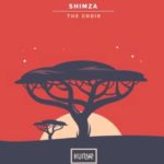 Shimza – The Choir (Original Mix)